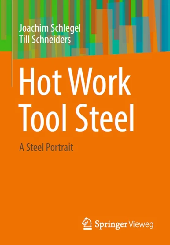 Hot Work Tool Steel: A Steel Portrait