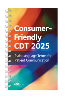 Consumer Friendly CDT 2025 Plain Language Terms for Patient Communication