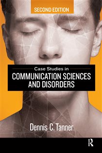 Case Studies in Communication Sciences and Disorders (2nd ed.)