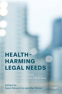 Health-Harming Legal Needs A Guide for Primary Health Care Clinicians
