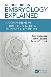 Embryology Explained (2nd ed.) A Comprehensive Textbook for Medical Students & Residents