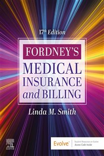 Fordney's Medical Insurance and Billing - E-Book (17th ed.)