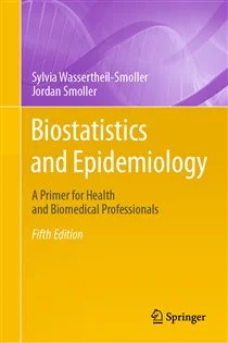 Biostatistics and Epidemiology (5th ed.) A Primer for Health and Biomedical Professionals