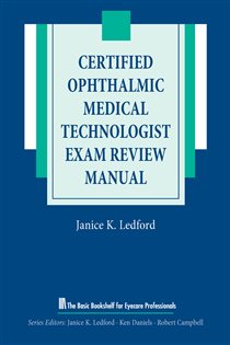 Certified Ophthalmic Medical Technologist Exam Review Manual