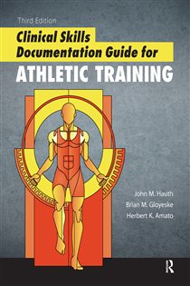 Clinical Skills Documentation Guide for Athletic Training (3rd ed.)