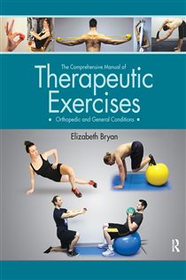 The Comprehensive Manual of Therapeutic Exercises Orthopedic and General Conditions