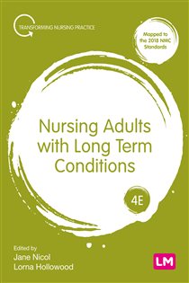 Nursing Adults with Long Term Conditions (4th ed.)