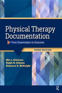 Physical Therapy Documentation (3rd ed.) From Examination to Outcome
