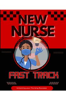 New Nurse Fast Track Guide