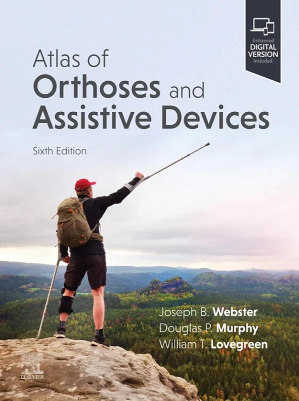 Atlas of Orthoses and Assistive Devices 6th Edition
