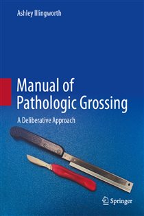 Manual of Pathologic Grossing