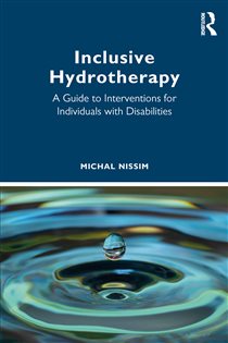 Inclusive Hydrotherapy A Guide to Interventions for Individuals with Disabilities