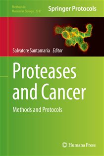 Proteases and Cancer Methods and Protocols