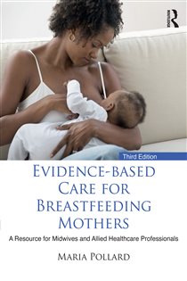 Evidence-based Care for Breastfeeding Mothers (3rd ed.) A Resource for Midwives and Allied Healthcare Professionals