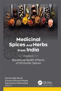 Medicinal Spices and Herbs from India Volume 2: Beneficial Health Effects of 20 Exotic Spices