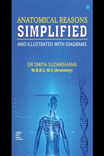 ANATOMICAL REASONS SIMPLIFIED AND ILLUSTRATED WITH DIAGRAMS
