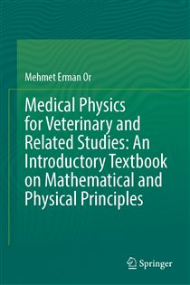 Medical Physics for Veterinary and Related Studies: An Introductory Textbook on Mathematical and Physical Principles