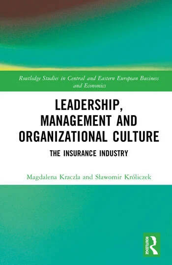 Leadership, Management and Organizational Culture The Insurance Industry By Magdalena Kraczla, Sławomir Króliczek
