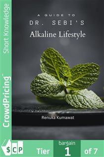A Guide to Dr. Sebi's Alkaline Lifestyle