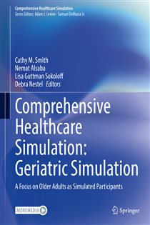 Comprehensive Healthcare Simulation: Geriatric Simulation A Focus on Older Adults as Simulated Participants