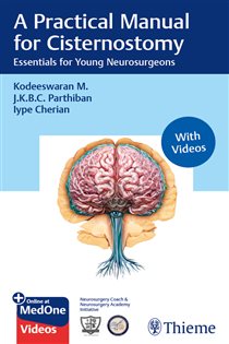 A Practical Manual for Cisternostomy Essentials for Young Neurosurgeons