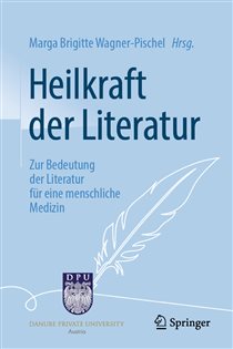 Heilkraft der Literatur Zur Bedeutung der Literatur für eine menschliche Medizin