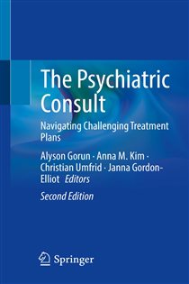 The Psychiatric Consult (2nd ed.) Navigating Challenging Treatment Plans