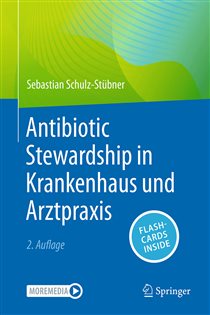 Antibiotic Stewardship in Krankenhaus und Arztpraxis (2nd ed.)
