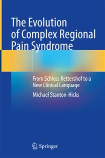 The Evolution of Complex Regional Pain Syndrome From Schloss Rettershof to a New Clinical Language