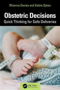Obstetric Decisions Quick Thinking for Safe Deliveries