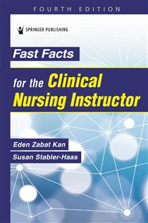 Fast Facts for the Clinical Nursing Instructor (4th ed.)