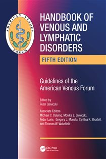 Handbook of Venous and Lymphatic Disorders (5th ed.) Guidelines of the American Venous Forum