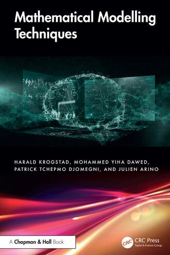 Mathematical Modelling Techniques By Harald Krogstad, Mohammed Yiha Dawed, Patrick Tchepmo Djomegni, Julien Arino