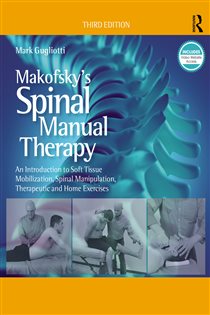 Makofsky’s Spinal Manual Therapy (3rd ed.) An Introduction to Soft Tissue Mobilization, Spinal Manipulation, Therapeutic and Home Exercises