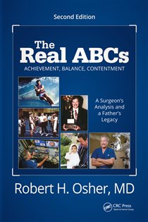 The Real ABCs (2nd ed.) A Surgeon's Analysis and a Father's Legacy