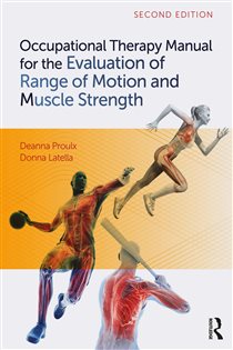 Occupational Therapy Manual for the Evaluation of Range of Motion and Muscle Strength (2nd ed.)