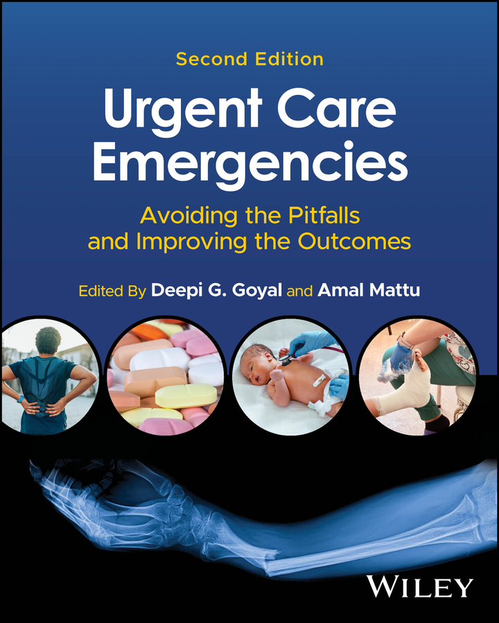 Urgent Care Emergencies: Avoiding the Pitfalls and Improving the Outcomes 2nd Edition