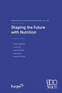 Shaping the Future with Nutrition 100th Nestlé Nutrition Institute Workshop, September 2023