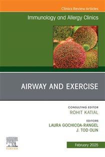 Exercise and the Airway, An Issue of Immunology and Allergy Clinics of North America