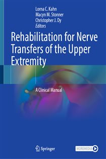 Rehabilitation for Nerve Transfers of the Upper Extremity A Clinical Manual