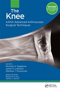 The Knee AANA Advanced Arthroscopic Surgical Techniques