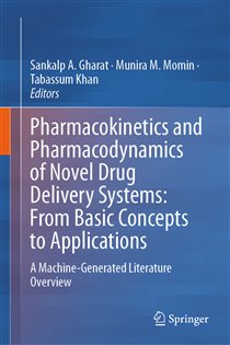 Pharmacokinetics and Pharmacodynamics of Novel Drug Delivery Systems: From Basic Concepts to Applications A Machine-Generated Literature Overview