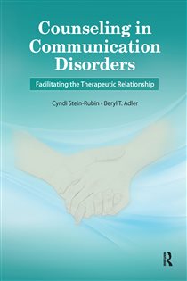 Counseling in Communication Disorders Facilitating the Therapeutic Relationship