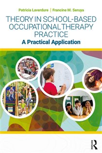 Theory in School-Based Occupational Therapy Practice A Practical Application