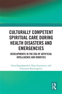 Culturally Competent Spiritual Care during Health Disasters and Emergencies Developments in the Era of Artificial Intelligence and Robotics