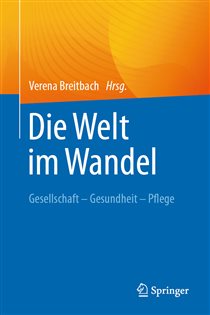 Die Welt im Wandel Gesellschaft – Gesundheit – Pflege