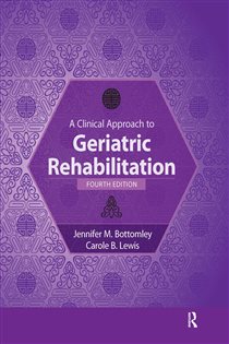 A Clinical Approach to Geriatric Rehabilitation (4th ed.)