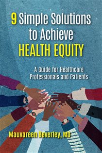 9 Simple Solutions to Achieve Health Equity A Guide for Healthcare Professionals and Patients