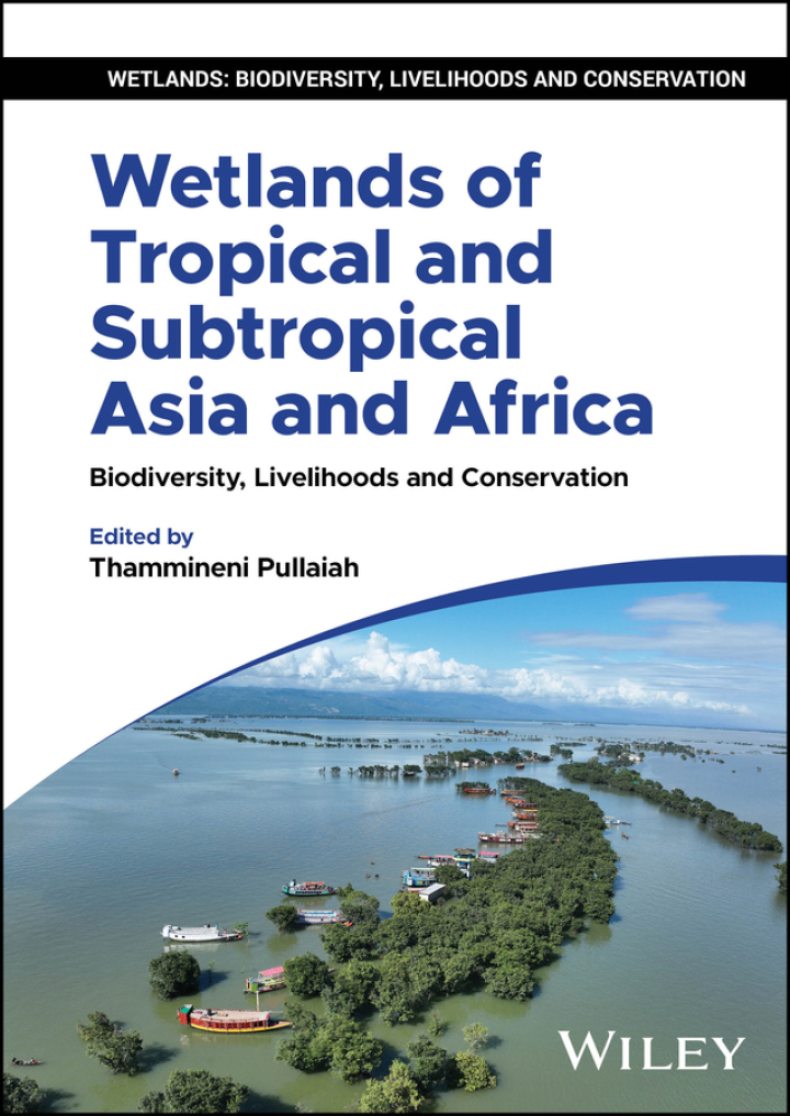 Wetlands of Tropical and Subtropical Asia and Africa: Biodiversity, Livelihoods and Conservation
