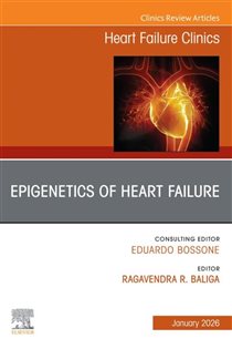 Epigenetics of Heart Failure, An issue of Heart Failure Clinics